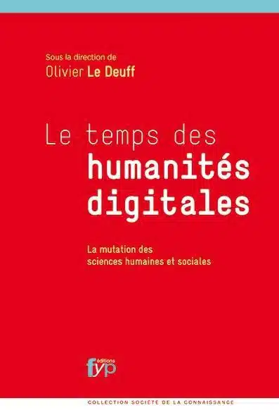 Couverture de Le temps des humanités digitales