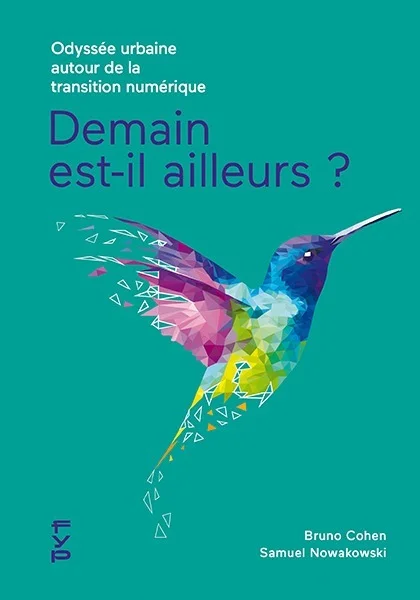Couverture de Demain est-il ailleurs ? Odyssée urbaine autour de la transition numérique