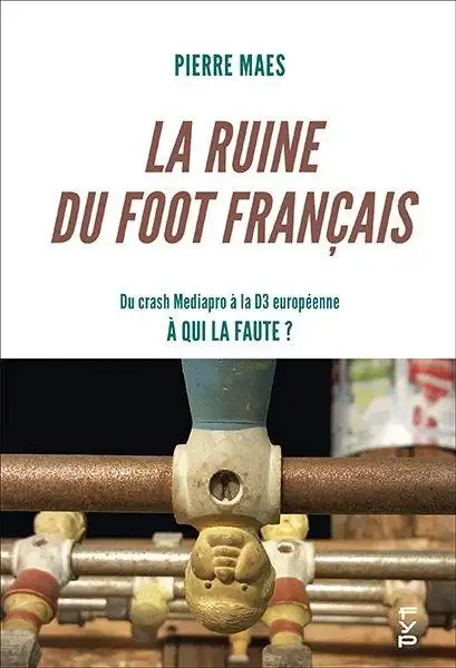 Couverture de La ruine du foot français