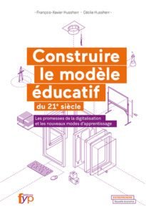 Couverture de Construire le modèle éducatif du XXIᵉ siècle